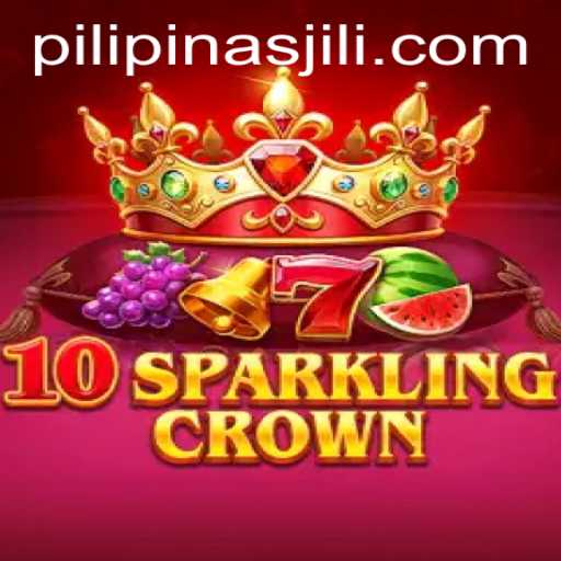 Exploring 10SparklingCrown: A Dazzling Adventure in the World of Pilipinas Jili